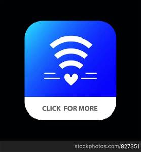 Wifi, Love, Wedding, Heart Mobile App Button. Android and IOS Glyph Version