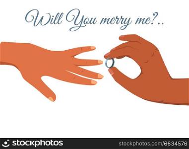 Will you marry me sign on white background and mans hand with platinum wedding ring puts it on womans vector illustration.. Lovely Wedding Ceremony Isolated Illustration
