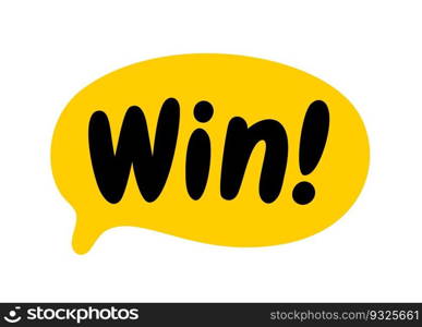 WIN text speech bubble. WIN game. Vector illustration lucky"e. Fortune speech bubble with black text. Graphic logo design for print poster, card, sticker, game, lottery win concept, casino, quiz. WIN twxt speech bubble. Win game. Vector illustration lucky"e. Fortune design