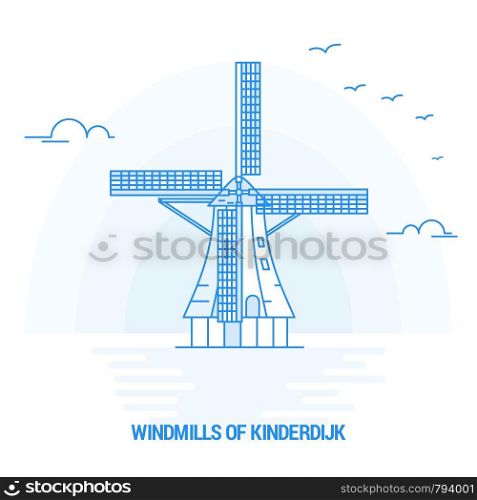 WINDMILLS OF KINDERDIJK Blue Landmark. Creative background and Poster Template