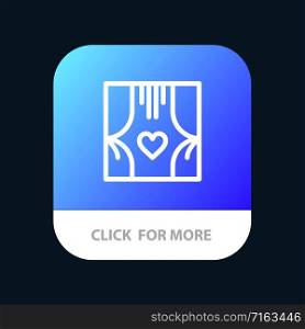Window, Room, Curtains, Love, Romance Mobile App Button. Android and IOS Line Version
