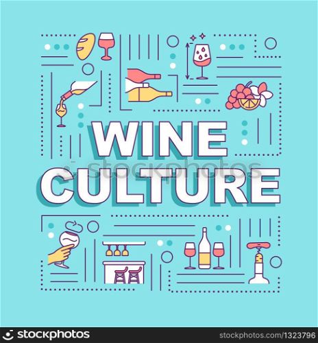 Wine culture word concepts banner. Grape alcohol beverage qualities. Premium drink. Infographics with linear icons on blue background. Isolated typography. Vector outline RGB color illustration