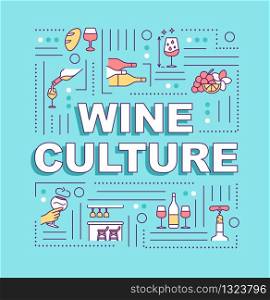 Wine culture word concepts banner. Grape alcohol beverage qualities. Premium drink. Infographics with linear icons on blue background. Isolated typography. Vector outline RGB color illustration
