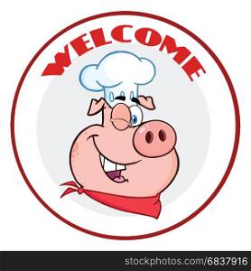 Winking Chef Pig Face Cartoon Mascot Character Circle Banner With Text Welcome. Illustration Isolated On White Background