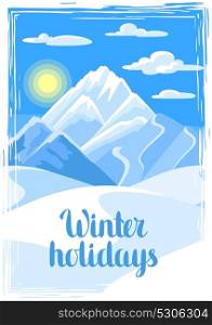 Winter holidays illustration. Beautiful landscape with snowy mountains and sun. Winter holidays illustration. Beautiful landscape with snowy mountains and sun.