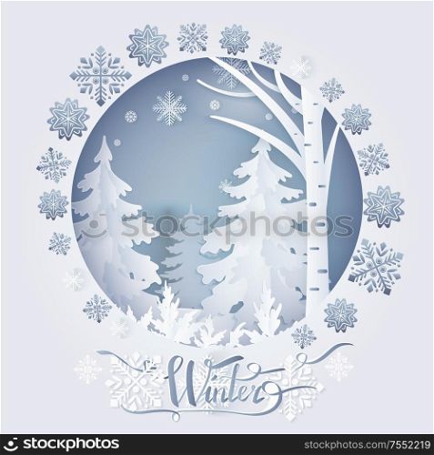 Winter paper card with forest and flakes of snow in round frame vector. Decorated postcard with snowflakes and fir-trees on snowy outdoor in white color, paper art and craft style. Winter Papercard with Forest and Snowflakes Vector