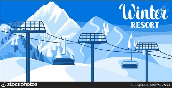 Winter resort illustration. Beautiful landscape with rope way, snowy mountains and fir forest. Winter resort illustration. Beautiful landscape with rope way, snowy mountains and fir forest.