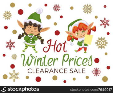 Winter sale promotional poster with proposal for clients and calligraphic inscription. Children wearing traditional costumes for christmas. Elves and snowflakes, xmas characters vector in flat. Hot Winter Prices Clearance Sale Elves Children