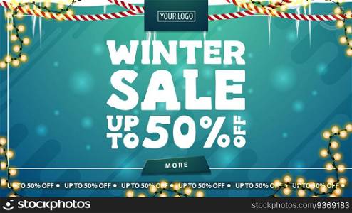 Winter sale, up to 50 off, green discount banner with icicles, garland, button and large letters of offer