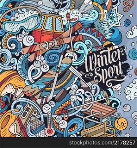 Winter sports hand drawn vector doodles illustration. Ski resort frame card design. Cold season outdoor activities elements and objects cartoon background. Bright colors funny border. Winter sports hand drawn vector doodles illustration. Ski resort card design.