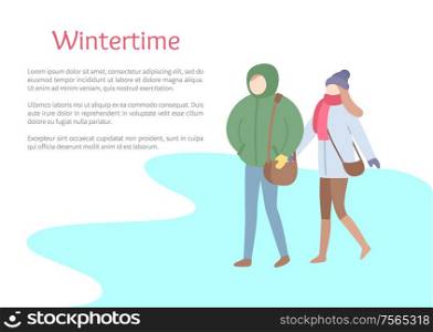 Wintertime cold season, couple walking on ice vector. People carrying handbags and sacks, wearing warming clothes. Winter seasonal frosty weather. Wintertime Cold Season, Couple Walking on Ice