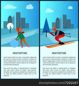 Wintertime collection of placards with titles and text, woman and snowball, skier and cityscape with buildings and trees, vector illustration. Wintertime Woman and Snowball Vector Illustration