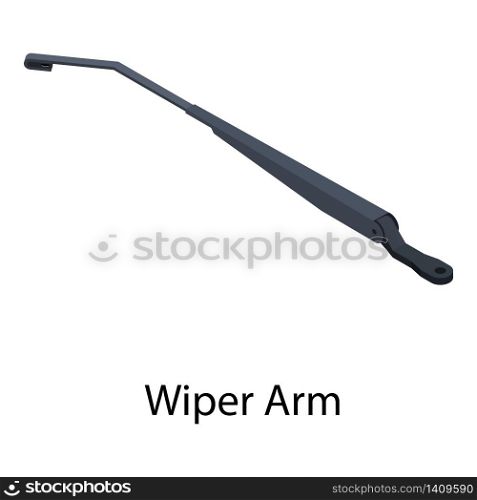 Wiper arm icon. Isometric of wiper arm vector icon for web design isolated on white background. Wiper arm icon, isometric style
