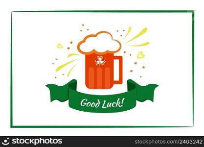 Wish of good luck, toast for Irish party, ce≤bration, written on e≤gant green ribbon. Oran≥beerμg with rich foam and shamrock design. Simp≤sketch, festive pr∫in colors of Irish flag. Beer, ribbon in Irish flag colors, good luck