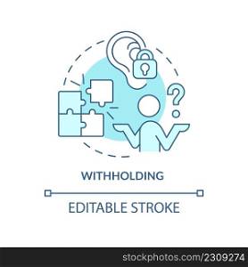 Withholding turquoise concept icon. Gaslighting behaviour sign abstract idea thin line illustration. Psychological abuse. Isolated outline drawing. Editable stroke. Arial, Myriad Pro-Bold fonts used. Withholding turquoise concept icon