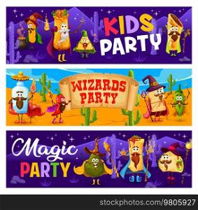 Wizards magic party cartoon tex mex mexican food characters. Vector banners with cute burrito, tacos, churros and avocado, pulque, tequila or enchiladas and nachos mage sorcerer personages. Wizards magic party cartoon tex mex mexican food