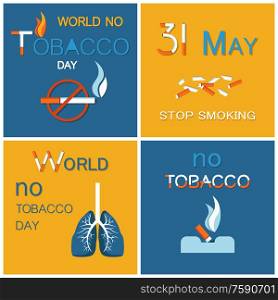 WNTD World no tobacco day celebrated on 31 May, broken cigarettes, ill lungs, cigar in ashtray. Abstinence from nicotine consumption around globe vector. WNTD World no tobacco day celebrated on 31 May