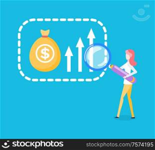 Woman holding big magnifier, arrows and golden bag with dollars. Person side view, standing with loupe, rising up pointer, financial investment vector. Woman Holding Magnifier, Bag with Dollars Vector