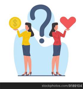 Woman makes choice between love and money. Female character thinking, question sign. Business or family selection. Alternative solutions. Cartoon flat isolated illustration. Vector dilemma concept. Woman makes choice between love and money. Female character thinking, question sign. Business or family selection. Alternative solutions. Cartoon flat illustration. Vector dilemma concept