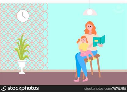 Woman reading to child, fairy tales time, flat style. Mother with daughter lectures, parental care and childcare home interior with plant and clock. Mother Reading Fairy Tales Child Daughter and Mom