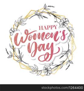 Woman s Day text design with flowers and hearts on square background. Vector illustration. Woman s Day greeting calligraphy design in pink colors. Template for a poster, cards, banner.