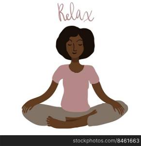 Woman sittin in meditation pose vector illustration. Hand drawn art in minimal flat style. Lettering phrase Relax. Woman sittin in meditation pose vector illustration.