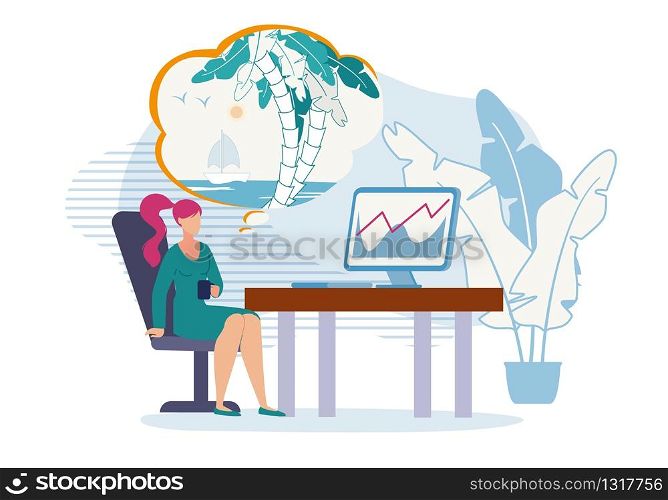Woman Worker Dreaming about Rest on Tropical Coast and Planning Summer Vacation. Businesswoman Sitting at Workplace and Drinking Coffee Having Sweet Plans. Vector Flat Cartoon Illustration. Woman Worker Dreaming about Rest Planning Vacation