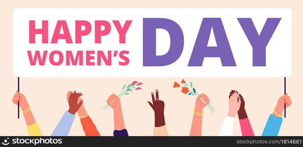 Women day concept. Woman flag, girls hands holding festive banner. Female equal and power, international social equality utter vector concept. Young women movement and union illustration. Women day concept. Woman flag, girls hands holding festive banner. Female equal and power, international social equality utter vector concept