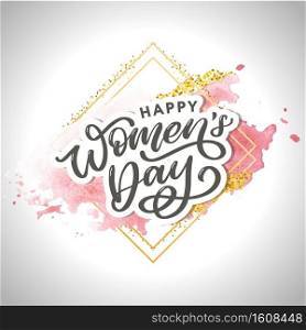 Women’s Day.Typographic card.Lettering Vector Design,Watercolor background,pink artistic texture, frame. Holiday handwriting text. Invitation,watercolor. Women’s Day.Typographic card.Lettering Vector Design,Watercolor background,pink artistic texture, frame. Holiday handwriting text. Invitation,watercolor poster.