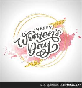 Women’s Day.Typographic card.Lettering Vector Design,Watercolor background,pink artistic texture, frame. Holiday handwriting text. Invitation,watercolor. Women’s Day.Typographic card.Lettering Vector Design,Watercolor background,pink artistic texture, frame. Holiday handwriting text. Invitation,watercolor poster.