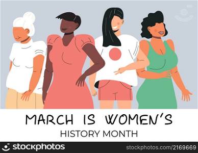Women s history month concept vector on flat style. Event is celebrated in March in USA, Canada. Girl power and feminism illustration for web, poster, banner. Diverse races society.. Women s history month concept vector on flat style. Event is celebrated in March in USA, Canada.