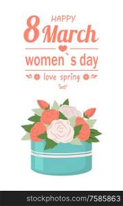 Womens day greeting card decorated by bouquet of roses in round box, love spring. Happy eight March postcard with flavor on white, holiday vector. 8 March. Bouquet of Roses in Round Box, Womens Day Vector