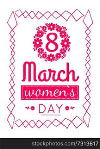 Womens day March 8 greeting card design, abstract zigzag framing and pink text decorated by flowers vector congratulation poster for girls isolated. Womens March 8 Greeting Card Design Zigzag Frame