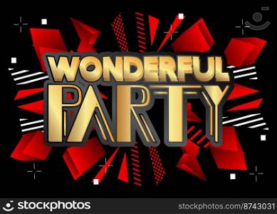 Wonderful Party. Word written with Elegant Children s font in cartoon style.