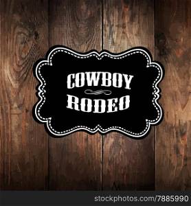 Wooden background with wild west styled label