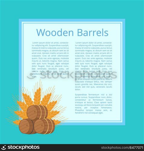 Wooden Barrels and Ripe Wheat Ears Illustration. Wooden barrels and ripe wheat ears behind isolated vector illustration. Casks with beer superimposed on square with text and blue background