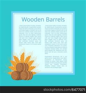 Wooden Barrels and Ripe Wheat Ears Illustration. Wooden barrels and ripe wheat ears behind isolated vector illustration. Casks with beer superimposed on square with text and blue background