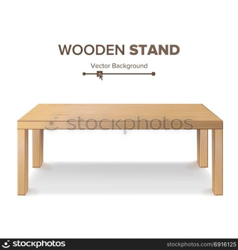 Wooden Stand, Table Vector. 3D Stand Template For Object Presentation. Realistic Vector Illustration.. Wooden Empty Square Table. Isolated Furniture, Platform Realistic