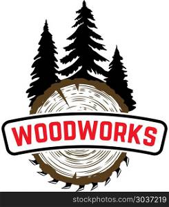Woodworks. Emblem with trees and sawmill. Design element for label, sign. Vector illustration. Woodworks. Emblem with trees and sawmill. Design element for label, sign.
