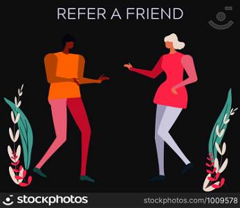 Word of mouth marketing and advertising refer a friend concept. Woman recommending to a friend with note refer a friend. For landing page, user interface, web, mobile app, poster, banner. Vector illustration.. Word of mouth marketing and advertising refer a friend concept.