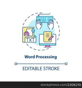 Word processing concept icon. Create and edit text. Basic digital skills abstract idea thin line illustration. Isolated outline drawing. Editable stroke. Arial, Myriad Pro-Bold fonts used. Word processing concept icon