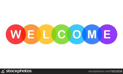 "Word "Welcome" in rainbow colors isolated on white background. Vector illustration"