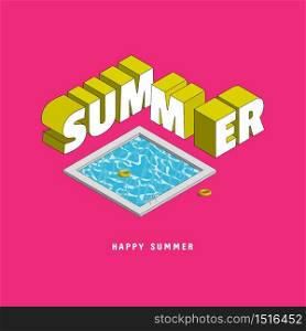 Wording Summer with typography text in isometric style. Besides by swimming pool and life ring. Used for Poster, card, banner and background.