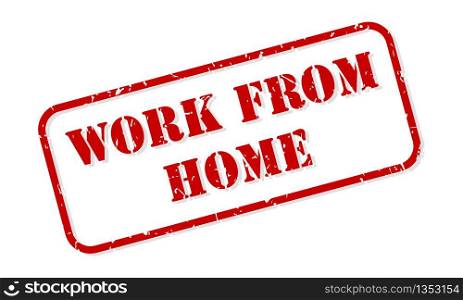 Work from home concept in red rubber stamp vector isolated on white