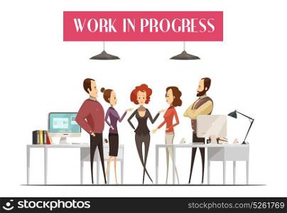 Work In Progress Cartoon Style Design . Work in progress design in cartoon style with group of men and women in office vector illustration