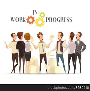 Work In Progress Concept. Work in progress concept with meeting and creative thinking symbols cartoon vector illustration