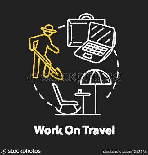Work on travel chalk RGB color concept icon. Vacation job, affordable tourism idea. Remote, seasonal side job on holidays. Vector isolated chalkboard illustration on black background