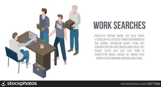 Work searches concept banner. Isometric illustration of work searches vector concept banner for web design. Work searches concept banner, isometric style