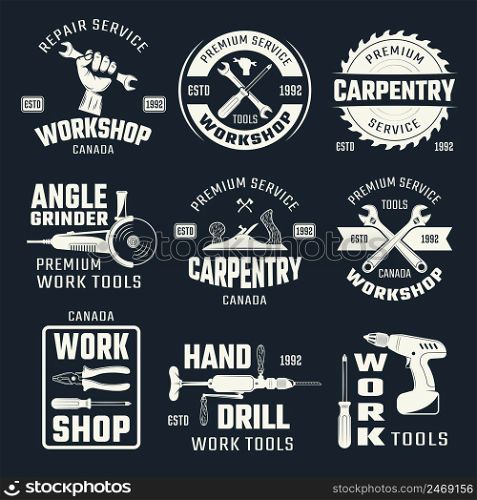 Work tools monochrome emblems with typographic letterings and carpentry instruments on black background isolated vector illustration. Work Tools Monochrome Emblems