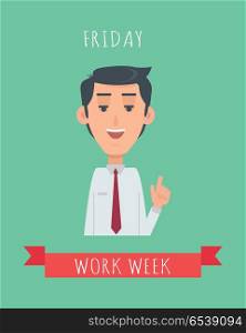 Work week emotive concept. Happy brunet man in shirt and tie smiling flat vector illustration. Friday joyful expectations. Positive mood at the end of the week. Office worker efficiency calendar. Work Week Emotive Vector Concept In Flat Design. Work Week Emotive Vector Concept In Flat Design